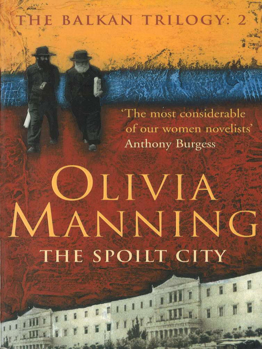 Title details for The Spoilt City by Olivia Manning - Wait list